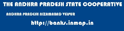 THE ANDHRA PRADESH STATE COOPERATIVE BANK LIMITED  ANDHRA PRADESH NIZAMABAD VELPUR   banks information 